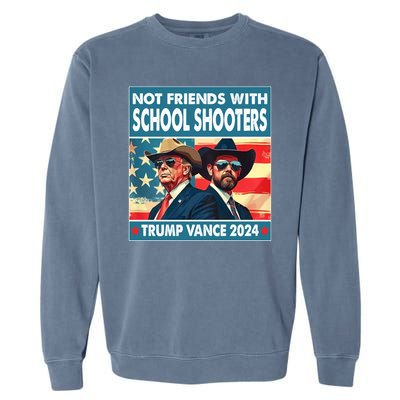 Not Friends With School Shooter Trump Vance 2024 Garment-Dyed Sweatshirt