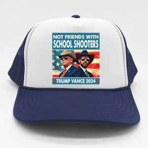 Not Friends With School Shooter Trump Vance 2024 Trucker Hat