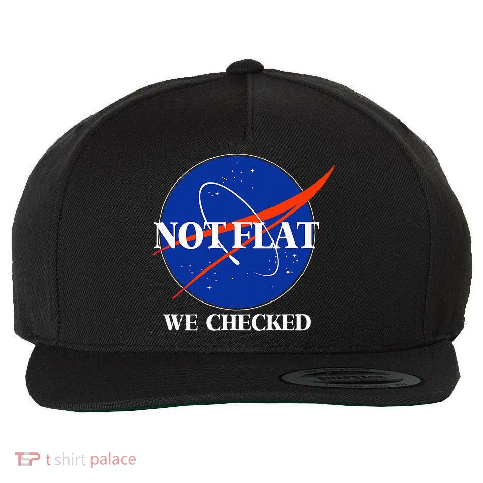 Not Flat We Checked Funny Flat Earth Wool Snapback Cap