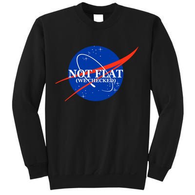 Not Flat We Checked Nasa Anti Flat Earth Sweatshirt