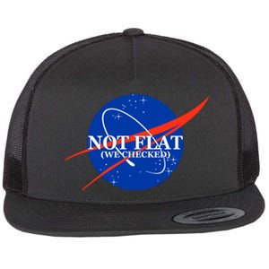 Not Flat We Checked Nasa Anti Flat Earth Flat Bill Trucker Hat