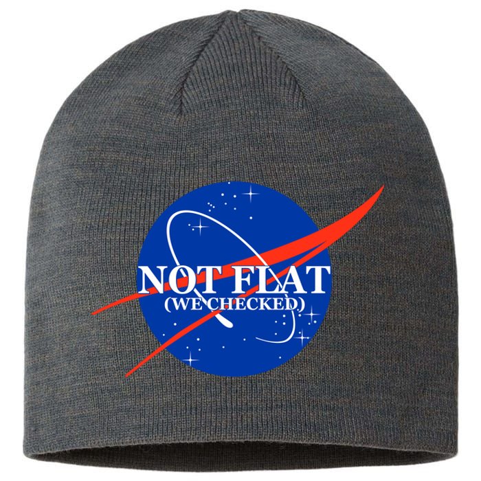 Not Flat We Checked Nasa Anti Flat Earth Sustainable Beanie