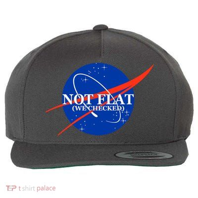 Not Flat We Checked Nasa Anti Flat Earth Wool Snapback Cap