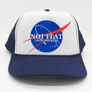 Not Flat We Checked Nasa Anti Flat Earth Trucker Hat