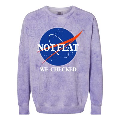 Not Flat We Checked Earth Is Flat Funny Conspiracy Flat Society Colorblast Crewneck Sweatshirt