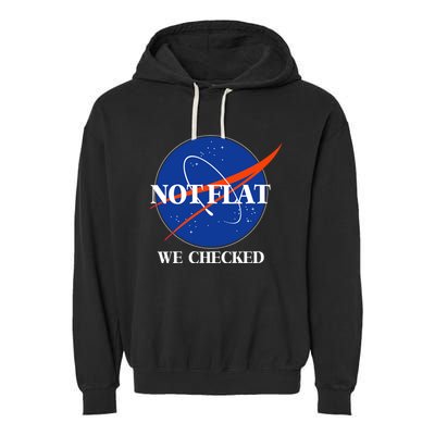 Not Flat We Checked Earth Is Flat Funny Conspiracy Flat Society Garment-Dyed Fleece Hoodie