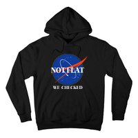 Not Flat We Checked Earth Is Flat Funny Conspiracy Flat Society Hoodie