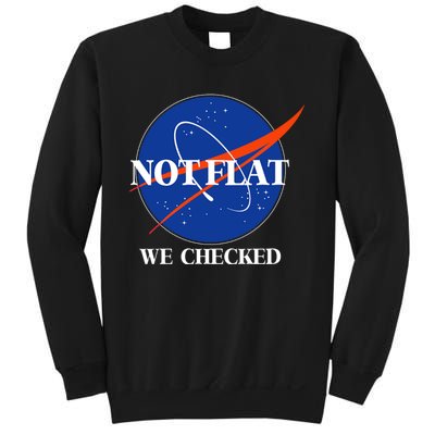 Not Flat We Checked Earth Is Flat Funny Conspiracy Flat Society Sweatshirt