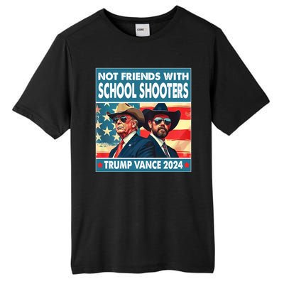 Not Friends With School Shooters Trump Vance 2024 Funny Tall Fusion ChromaSoft Performance T-Shirt