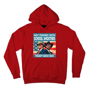 Not Friends With School Shooters Trump Vance 2024 Funny Hoodie