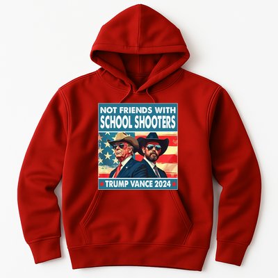 Not Friends With School Shooters Trump Vance 2024 Funny Hoodie