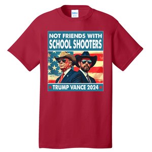 Not Friends With School Shooters Trump Vance 2024 Funny Tall T-Shirt