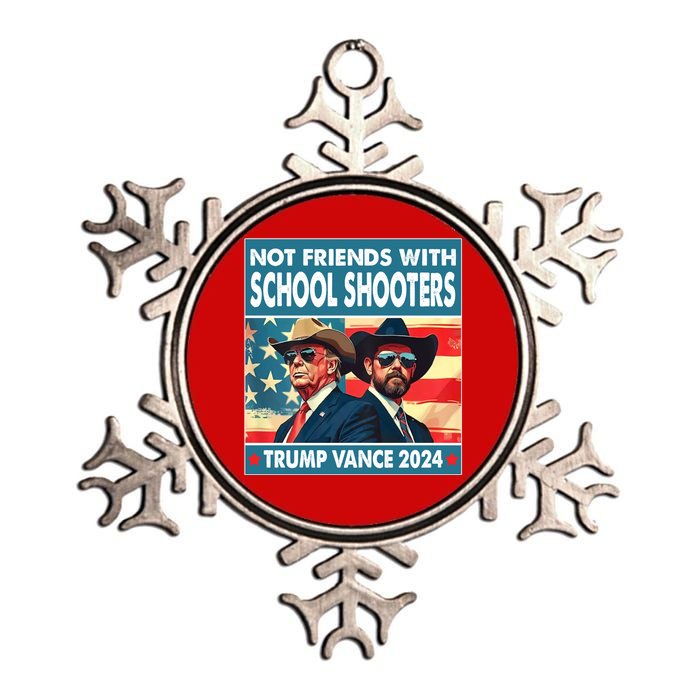 Not Friends With School Shooters Trump Vance 2024 Funny Metallic Star Ornament