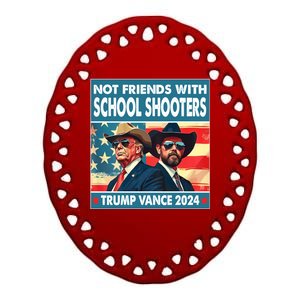 Not Friends With School Shooters Trump Vance 2024 Funny Ceramic Oval Ornament