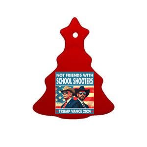 Not Friends With School Shooters Trump Vance 2024 Funny Ceramic Tree Ornament