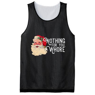 Nothing For You Whore Christmas Santa Mesh Reversible Basketball Jersey Tank