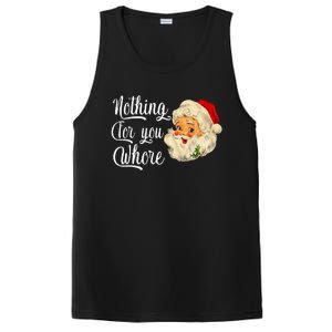 Nothing For You Whore Funny Santa Claus Christmas PosiCharge Competitor Tank