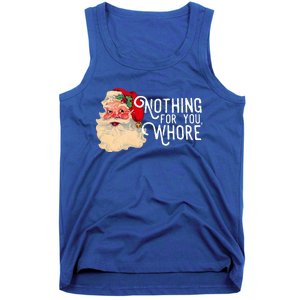 Nothing For You Whore Santa Claus Christmas Tank Top