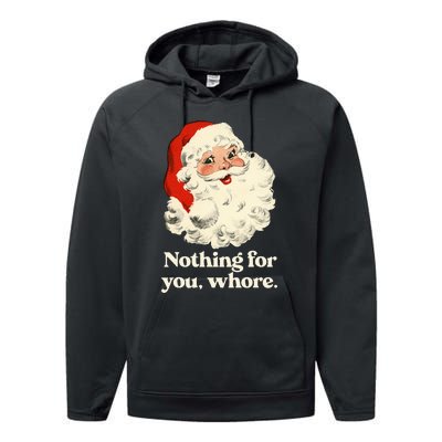 Nothing For You Whore Santa Christmas Performance Fleece Hoodie