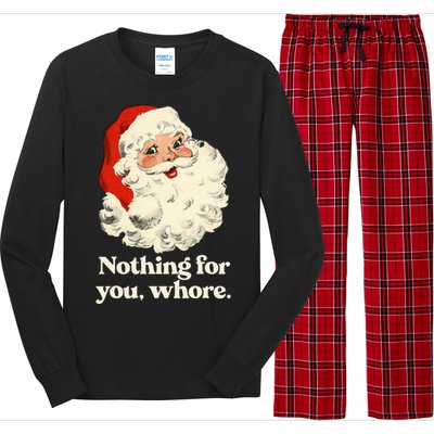 Nothing For You Whore Santa Christmas Long Sleeve Pajama Set