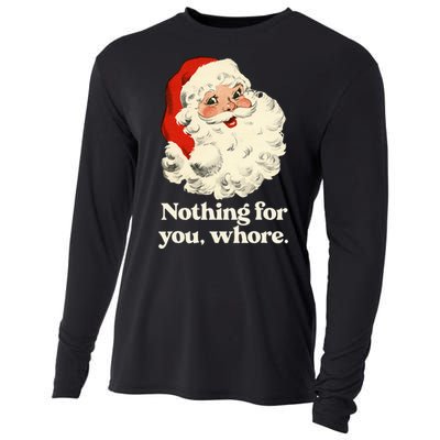 Nothing For You Whore Santa Christmas Cooling Performance Long Sleeve Crew