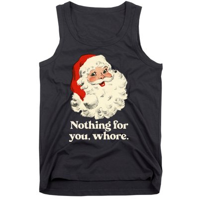 Nothing For You Whore Santa Christmas Tank Top