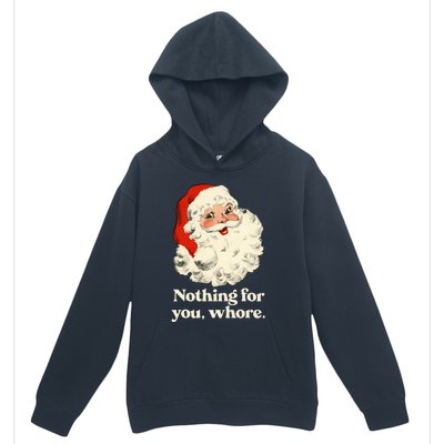 Nothing For You Whore Santa Christmas Urban Pullover Hoodie