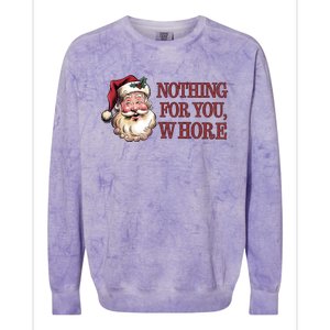 Nothing For You Whore Funny Santa Claus Christmas Colorblast Crewneck Sweatshirt