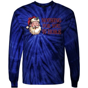 Nothing For You Whore Funny Santa Claus Christmas Tie-Dye Long Sleeve Shirt