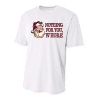 Nothing For You Whore Funny Santa Claus Christmas Performance Sprint T-Shirt