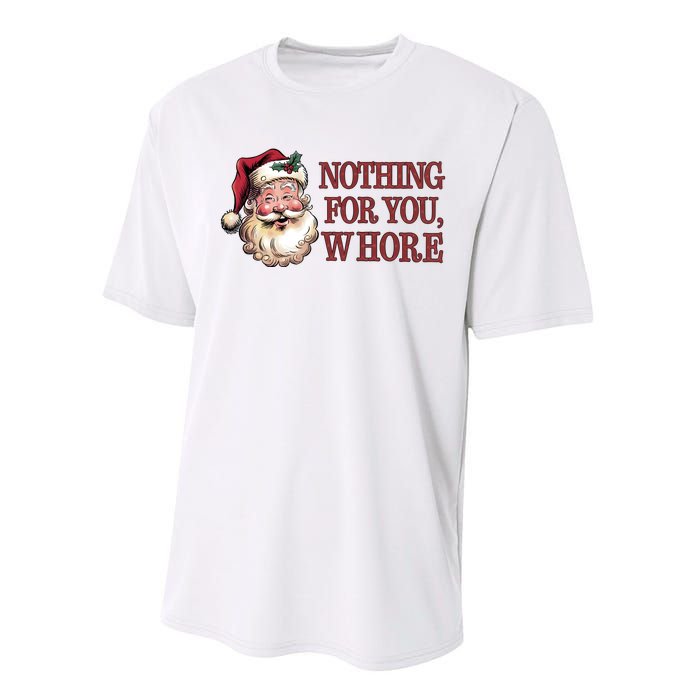 Nothing For You Whore Funny Santa Claus Christmas Performance Sprint T-Shirt