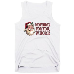 Nothing For You Whore Funny Santa Claus Christmas Tank Top