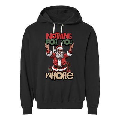 Not For You Whore Funny Santa Claus Garment-Dyed Fleece Hoodie