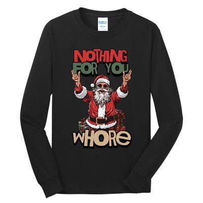 Not For You Whore Funny Santa Claus Tall Long Sleeve T-Shirt