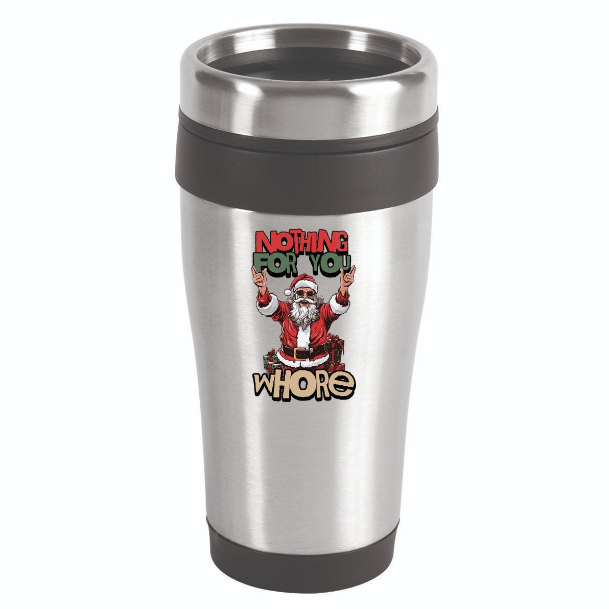 Not For You Whore Funny Santa Claus 16oz Travel Tumbler