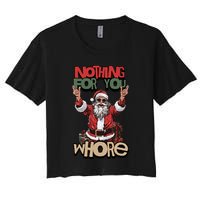 Not For You Whore Funny Santa Claus Women's Crop Top Tee