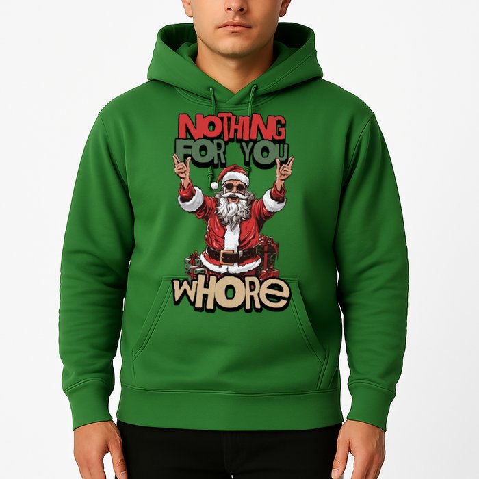 Not For You Whore Funny Santa Claus Hoodie
