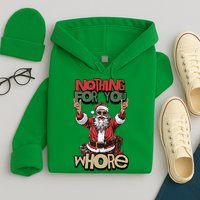 Not For You Whore Funny Santa Claus Hoodie