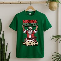 Not For You Whore Funny Santa Claus T-Shirt