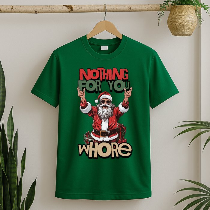 Not For You Whore Funny Santa Claus T-Shirt