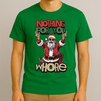 Not For You Whore Funny Santa Claus T-Shirt