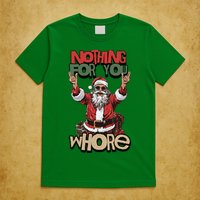 Not For You Whore Funny Santa Claus T-Shirt