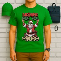Not For You Whore Funny Santa Claus T-Shirt