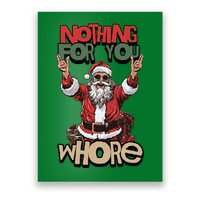 Not For You Whore Funny Santa Claus Poster