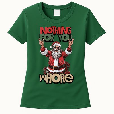 Not For You Whore Funny Santa Claus Womens T-Shirt