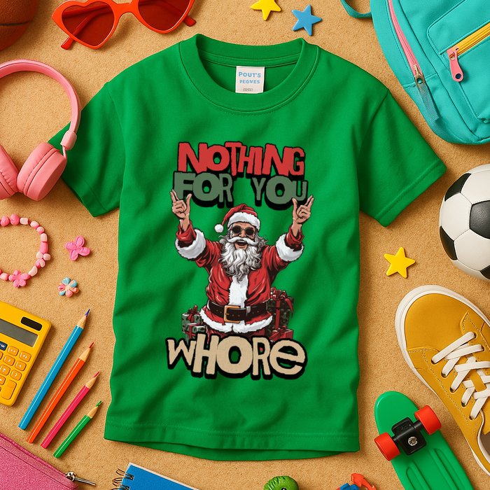 Not For You Whore Funny Santa Claus Kids T-Shirt