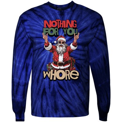 Not For You Whore Funny Santa Claus Tie-Dye Long Sleeve Shirt