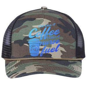 Nurse Fuel You Call It Coffee I Call It Nurse Fuel Funny Gift Retro Rope Trucker Hat Cap