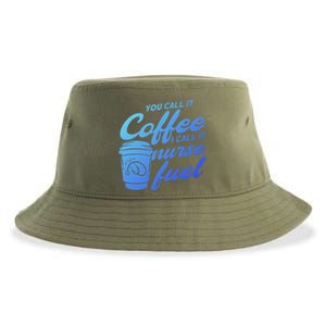 Nurse Fuel You Call It Coffee I Call It Nurse Fuel Funny Gift Sustainable Bucket Hat