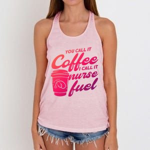 Nurse Fuel You Call It Coffee I Call It Nurse Fuel Funny Gift Women's Knotted Racerback Tank